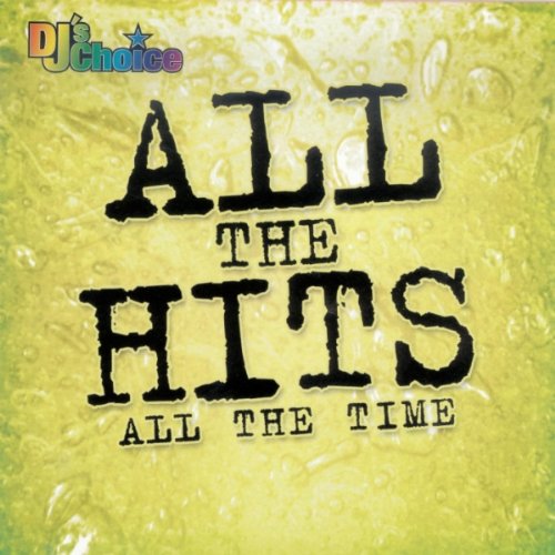 DJ's Choice All the Hits All the Time (CD)