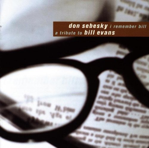 Don Sebesky - I Remember Bill: A Tribute to Bill Evans (CD)