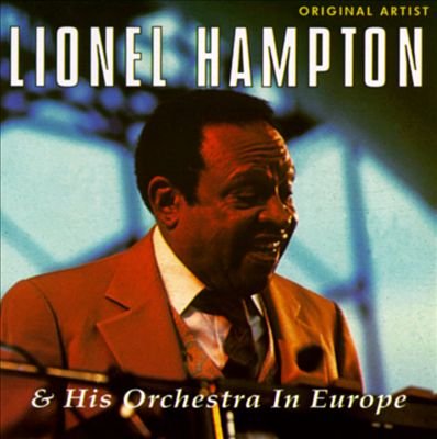 Lionel Hampton And His Orchestra - Lionel Hampton - & His Orchestra In Europe (CD)