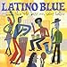 Latino Blue - Latino Blue (CD)