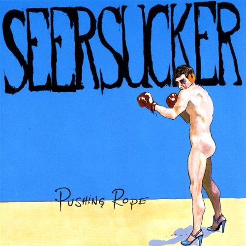 Seersucker - Pushing Rope (CD)