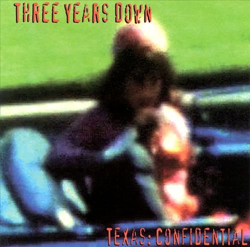Three Years Down - Texas Confidential (CD)