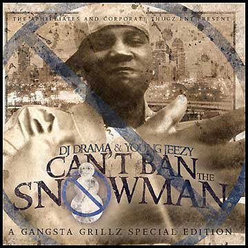 Young Jeezy DJ Drama You Can't Ban The Snowman (Mixtape) Gangsta Grillz Special Edition (CD)