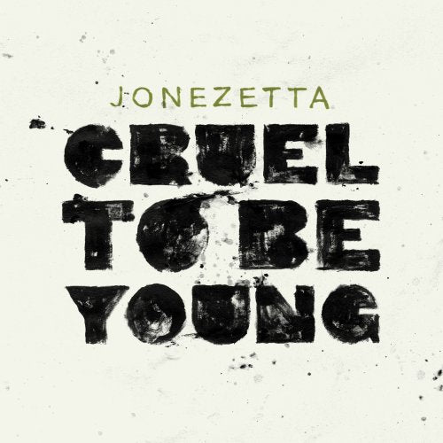 Jonezetta - Cruel to Be Young (CD)