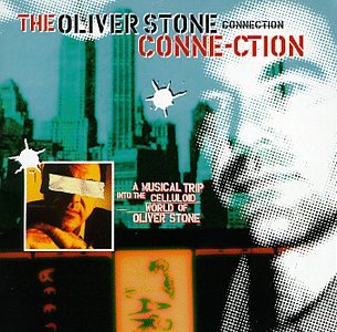 The Oliver Stone connection (CD)