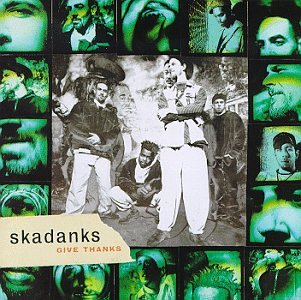 The Skadanks - Give Thanks (CD)