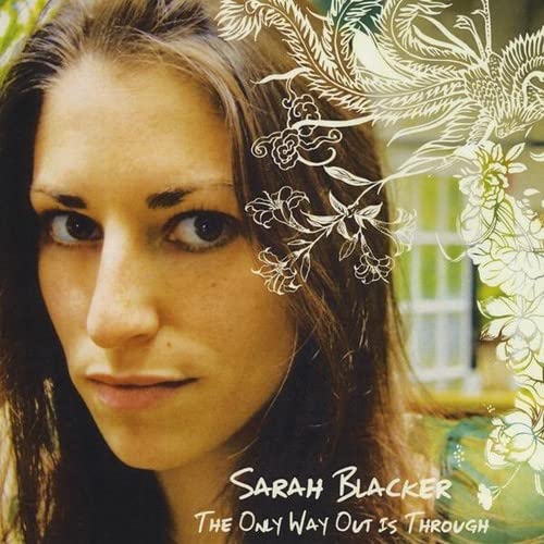 Sarah Blacker - Only Way Out Is Through (CD)
