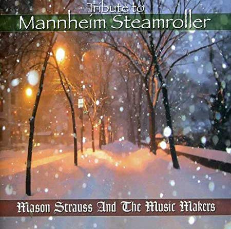 Mason Strauss & Music Makers - Tribute to Manheim Steamroller (CD)