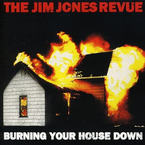 The Jim Jones Revue - Burning Your House Down (CD)