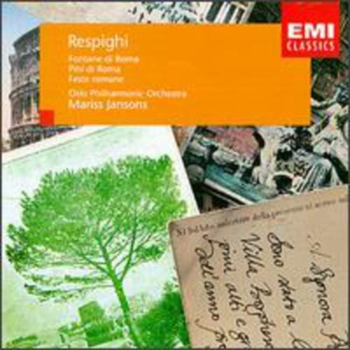 Ottorino Respighi / Oslo Filharmoniske Orkester / Mariss Jansons - Respighi: Pini Di Roma / Fontane Di Roma / Feste Romane (Pines of Rome / Fountains of Rome / Roman Festivals) (CD)