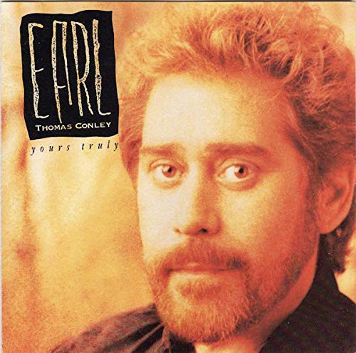 Earl Thomas Conley - Yours Truly (CD)