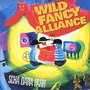 Scha Dara Parr - WILD FANCY ALLIANCE (CD)