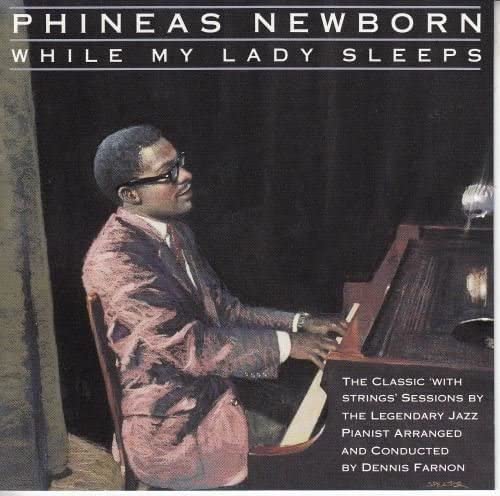 Phineas Newborn Jr. / Dennis Farnon And His Orchestra - While My Lady Sleeps (CD)