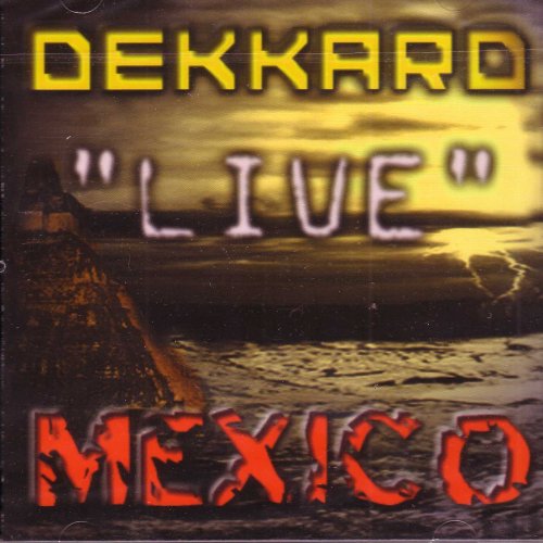 Dekkard "Live" in Mexico (CD)