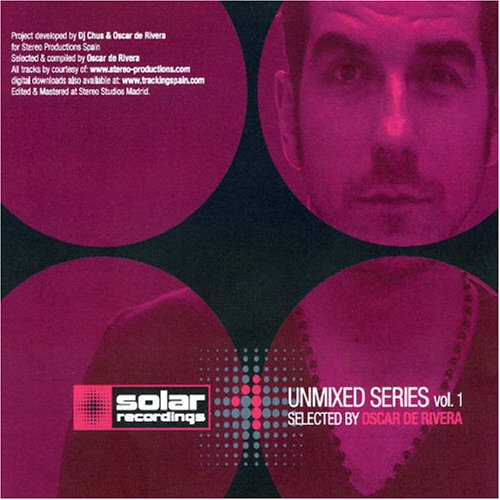 Solar Recordings Presents Unmixed Series V.1: Selected By Oscar De Rivera (CD)