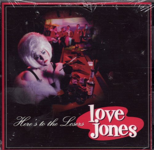 Love Jones - HERE'S TO THE LOSERS (CD)