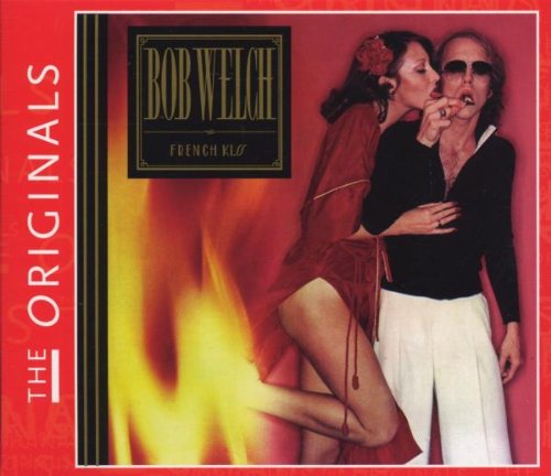 Welch, Bob - The Originals: French Kiss (CD)
