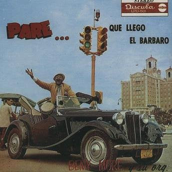 Beny More Y Su Orquesta - Pare... Que Llego El Barbaro (CD)
