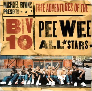The Biv 10 Pee Wee All Stars - Michael Bivins Presents the Adventures of The Biv 10 Pee Wee All-Stars (CD)
