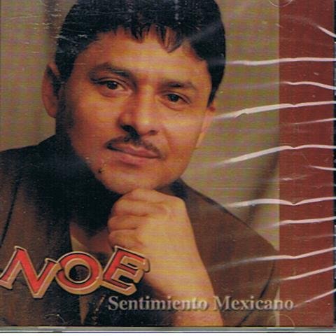 Noe - SENTIMIENTO MEXICANO (CD)