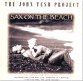 Sax on the Beach by The John Tesh Project (0100-01-01) (CD)