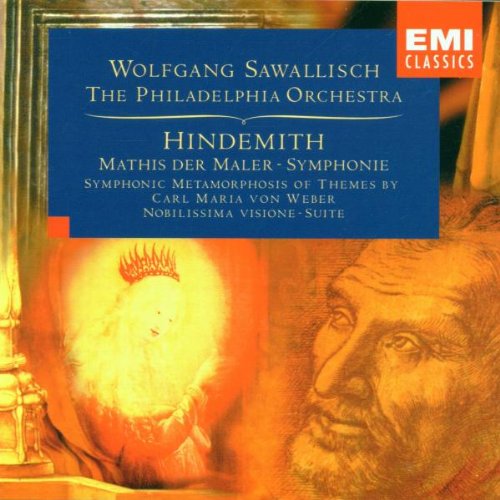 Hindemith - Hindemith: Mathis der Maler Symphony; Symphonic Metamorphosis of Themes by Carl Maria von Weber; Nobilissima Visone Suite (CD)