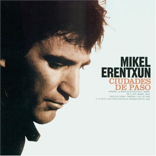 Mikel Erentxun - Ciudades De Paso (CD)