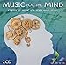 Music For The Mind: Classical Music For Your Well-Being (CD)