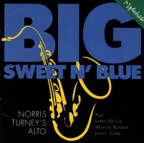 Norris Turney Quartet - Big Sweet & Blue (CD)