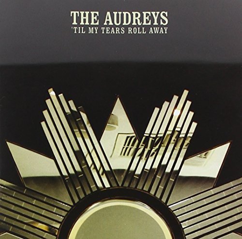 The Audreys - Til My Tears Roll Away (CD)