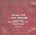 Giuseppe Verdi / Giangiacomo Guelfi / Mirto Picchi / Leyla Gencer / Alessandro Maddalena / Ottorino Begali / Marisa Salimbeni / Augusto Veronese / Uberto Scaglione / Orchestra Del Teatro La Fenice / Coro Del Teatro La Fenice / Tullio Serafin - I Due Fosca