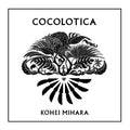 Kohei Mihara - Cocolotica (CD)