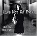 Live Not On Evil - Next Time Nail It Shut (CD)