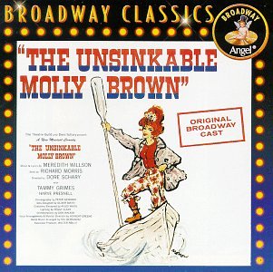 Meredith Willson - The Unsinkable Molly Brown (1960 Original Broadway Cast) (CD)