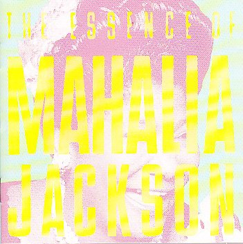 Mahalia Jackson - Essence of Mahalia Jackson (CD)