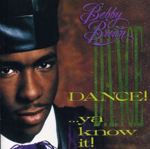 Bobby Brown - Dance... Ya Know It (CD)