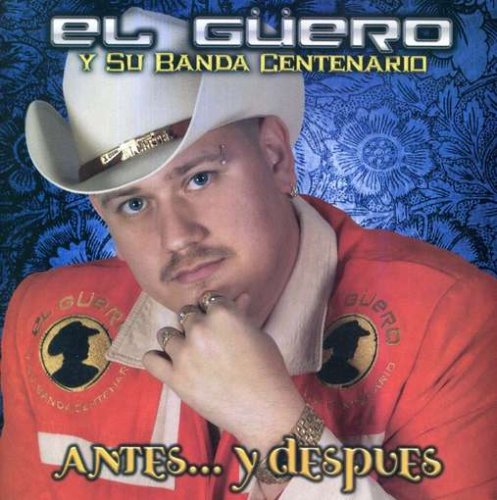 El Guero Y Su Banda Centenario - Antes Y Despues (CD)
