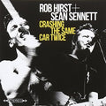 Rob Hirst / Sean Sennett - Crashing the Same Car Twice (CD)