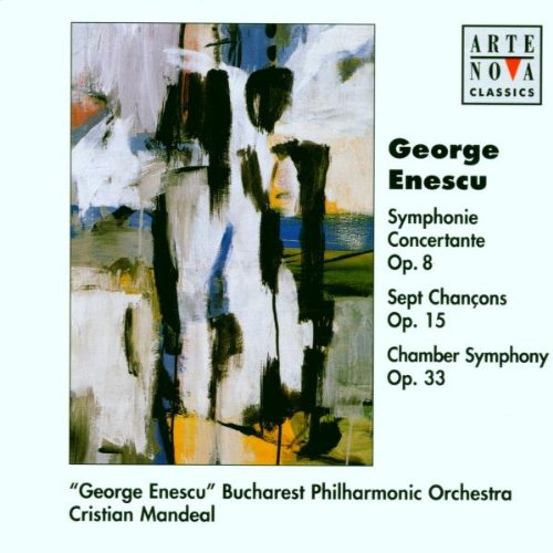 Enescu - Enescu: Symphonie Concertante Op. 8 / Sept Chansons Op. 15 / Chamber Symphony Op. 33 (CD)