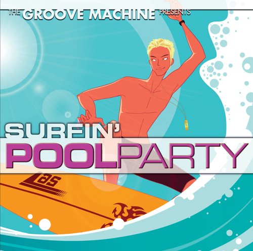 Groove Machine - Surfin' Pool Party (CD)