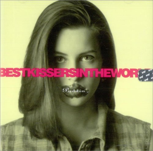 Puddin by Best Kissers in the World (CD)