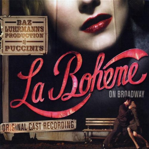 Giacomo Puccini - Baz Luhrmann's La Boheme (Highlights from the 2002 Original Broadway Cast) (CD)