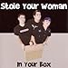 Stole Your Woman - In Your Box (CD)