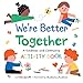 Spinelli, Eileen - We're Better Together: A Kindness and Community Activity Book (Highlights Books of Kindness)
