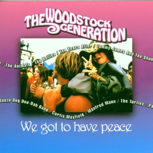 Woodstock Generation: We Got to Have Pea (CD)
