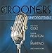 Crooners-Unforgettable - Crooners: Unforgettable (CD)