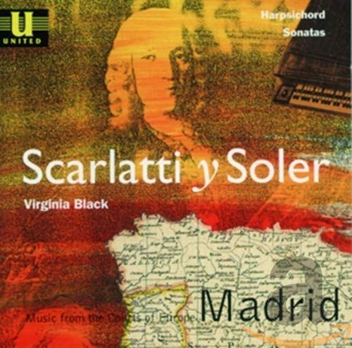 Scarlatti - Scarlatti 8 Harpsichord Sonatas. Soler 4 Sonatas / Fandango. ('Music From The Courts Of Spain' (CD)
