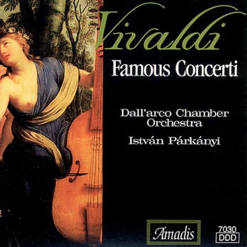 Antonio Vivaldi / Dall' Arco Chamber Orchestra / Parkanyi Istvan - Famous Concertos (CD)