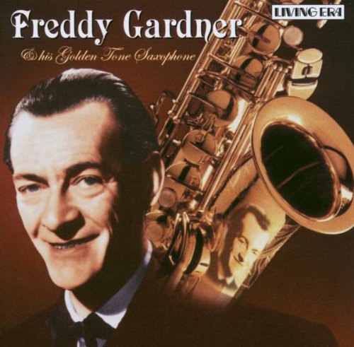 Freddy Gardner - Freddy Gardner & His Golden Tone Saxophone (CD)