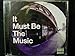 It Must Be The Music (CD)
